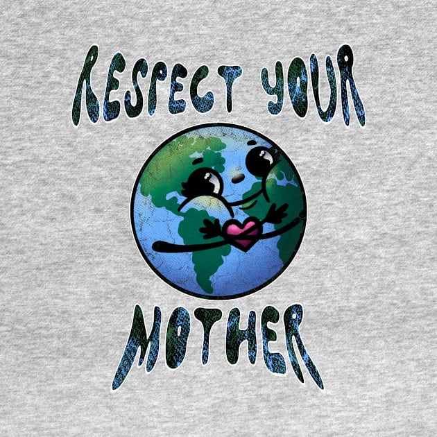 Respect Your Mother by JessieiiiDesign